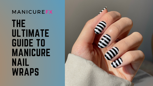 Wrap It Up: The Ultimate Guide to Manicure Nail Wraps
